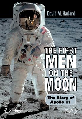 The First Men on the Moon: The Story of Apollo 11