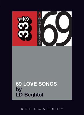 69 Love Songs: A Field Guide