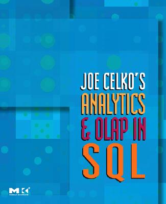 Joe Celko’s Analytics And Olap in SQL