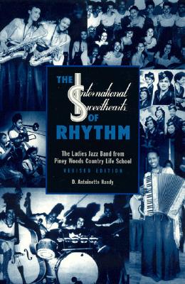 The International Sweethearts of Rhythm: The Ladies’ Jazz Band from Piney Woods Country Life School