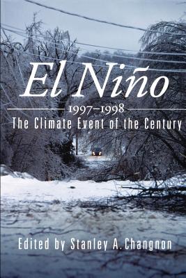 El Nino, 1997-1998: The Climate Event of the Century