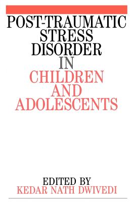 Post-Traumatic Stress Disorder in Children and Adolescents