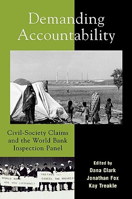 Demanding Accountability: Civil-Society Claims and the World Bank Inspection Panel