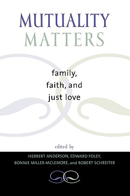 Mutuality Matters: Family, Faith, and Just Love