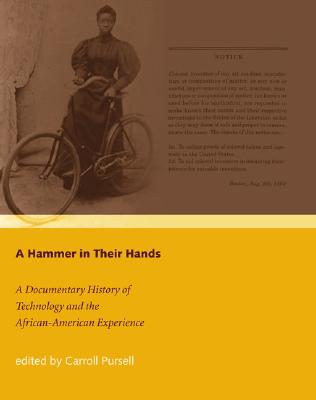 A Hammer in Their Hands: A Documentary History of Technology and the African-American Experience