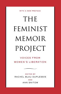 The Feminist Memoir Project: Voices from Women’s Liberation