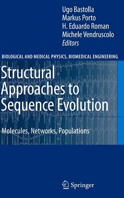 Structural Approaches to Sequence Evolution: Molecules, Networks, Populations