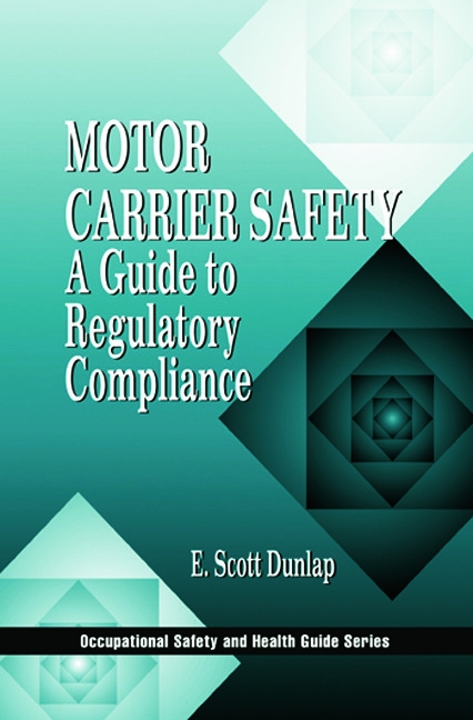 Motor Carrier Safety: A Guide to Regulatory Compliance