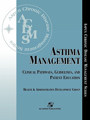 Asthma Management: Clinical Pathways, Guidelines, and Patient Education