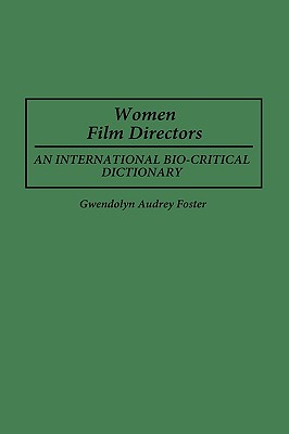 Women Film Directors: An International Bio-Critical Dictionary