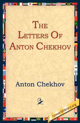 The Letters Of Anton Chekhov