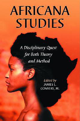 Africana Studies: A Disciplinary Quest For Both Theory And Method