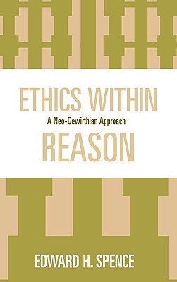 Ethics Within Reason: A Neo-gewirthian Approach