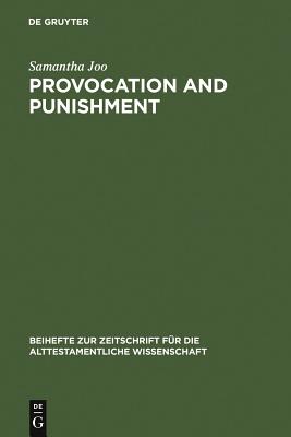 Provocation and Punishment: The Anger of God in the Book of Jeremiah and Deuteronomistic Theology