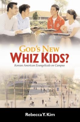 God’s New Whiz Kids?: Korean American Evangelicals on Campus