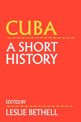 Cuba: A Short History