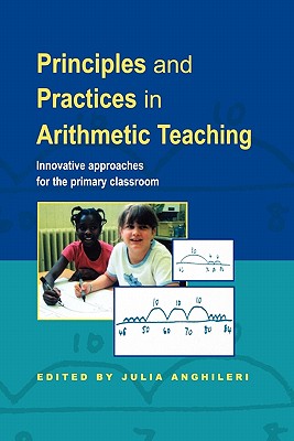 Principles and Practices in Arithmetic Teaching:Innovative Approaches for the Primary Classroom