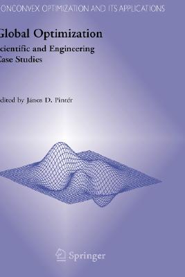 Global Optimization: Scientific And Engineering Case Studies