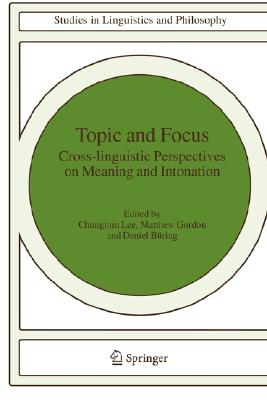 Topic And Focus: Cross-Linguistic Perspective on Meaning And Intonation