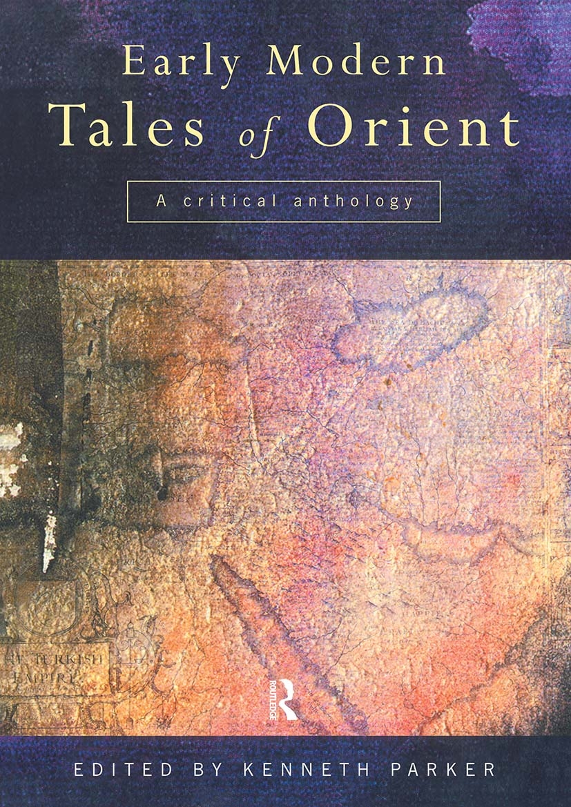 Early Modern Tales of the Orient: A Critical Anthology