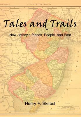 Tales and Trails:New Jersey’s Places, People, and Past