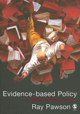 Evidence-Based Policy: A Realist Perspective