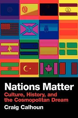 Nations Matter: Culture, History and the Cosmopolitan Dream