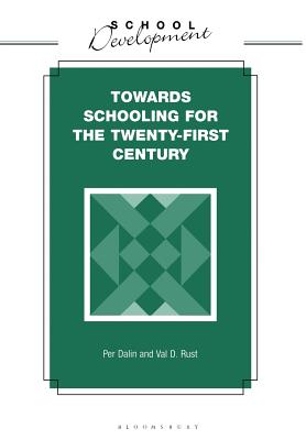 Toward Schooling for the Twenty-First Century