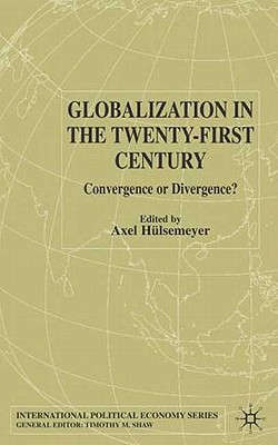 Globalization in the Twenty-First Century: Convergence or Divergence?