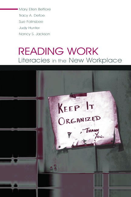 Reading Work: Literacies in the New Workplace