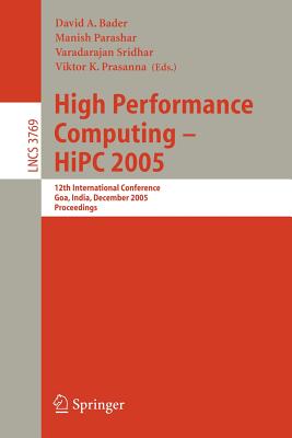 High Performance Computing Hipc 2005: 12th International Conference, Goa, India, December 2005 Proceedings