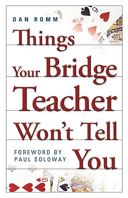 Things Your Bridge Teacher Won’t Tell You