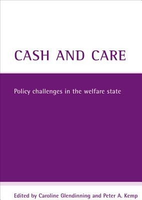 Cash and Care: Policy Challenges in the Welfare State