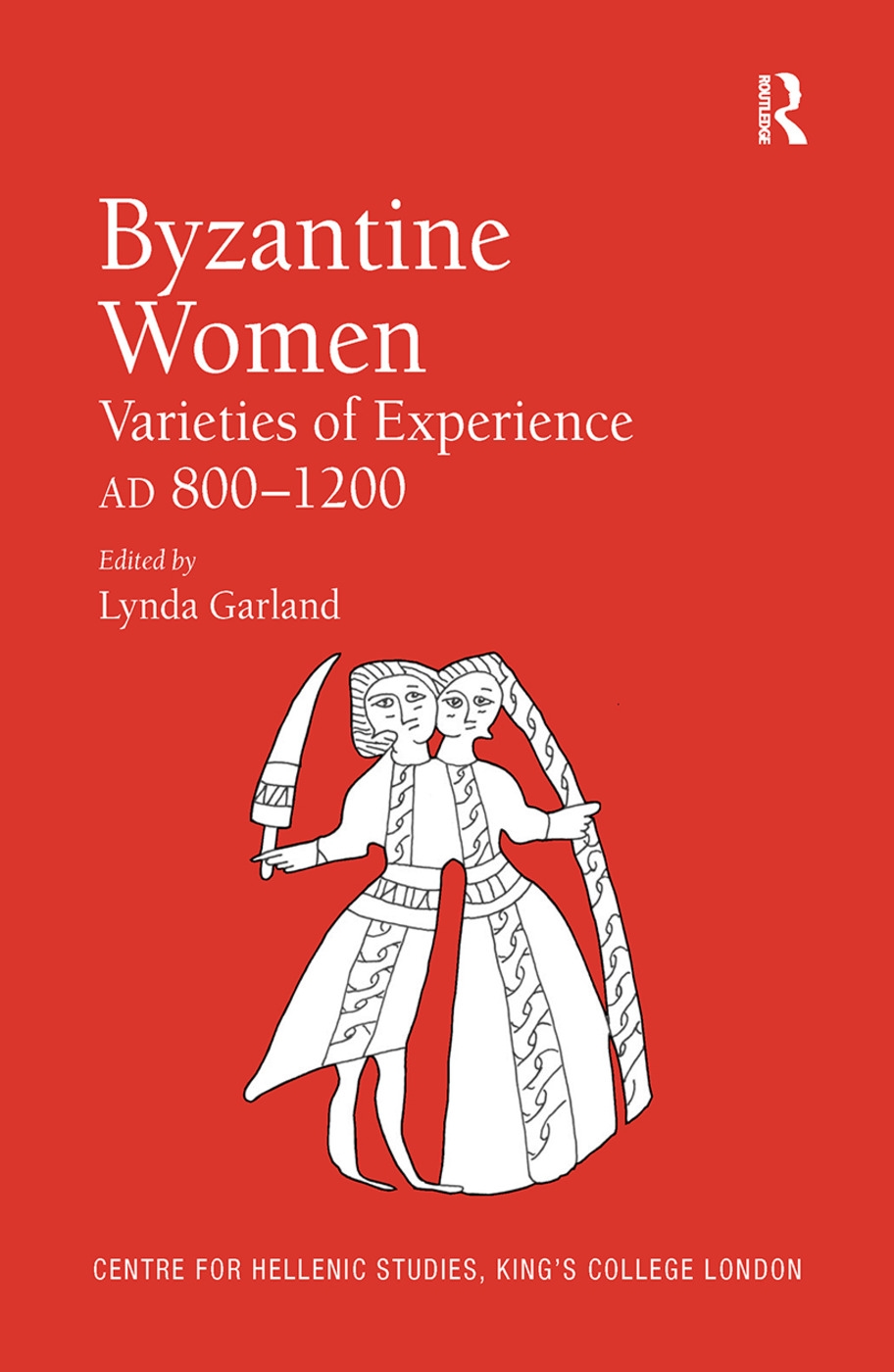 Byzantine Women: Varieties of Experience 800-1200