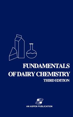 Fundamentals of Dairy Chemistry