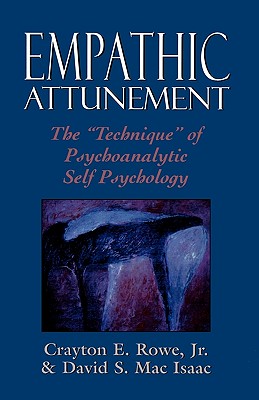 Empathic Attunement: The ’technique’ of Psychoanalytic Self Psychology