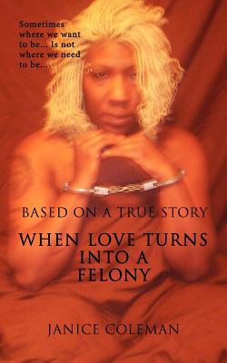 When Love Turns into a Felony