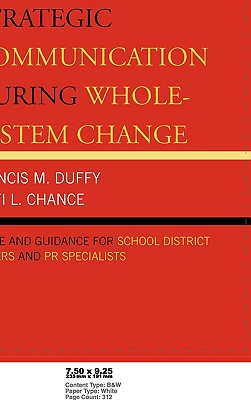 Strategic Communication During Whole-System Change: Advice and Guidance for School District Leaders and PR Specialists