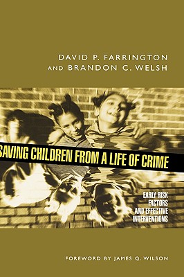 Saving Children from a Life of Crime: Early Risk Factors and Effective Interventions