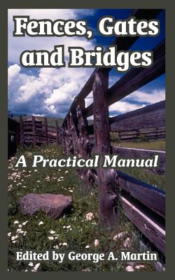 Fences Gates And Bridges: A Practical Manual