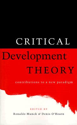 Critical Development Theory: Contributions to a New Paradigm