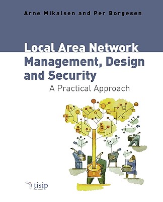 Local Area Networks: Design & Implementation