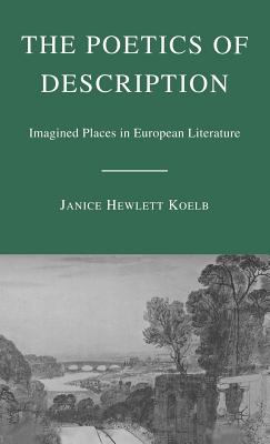 The Poetics of Description: Imagined Places in European Literature