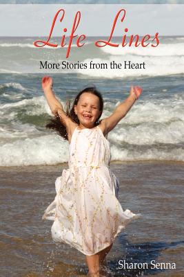 Life Lines: More Stories from the Heart