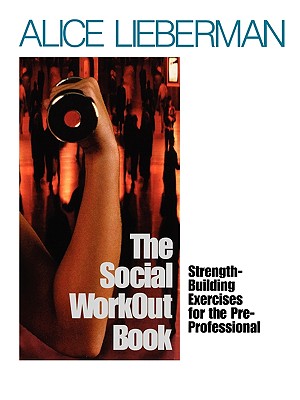 The Social Workout Book: Strength-Building Exercises for the Pre-Professional