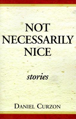 Not Necessarily Nice Stories: Stories