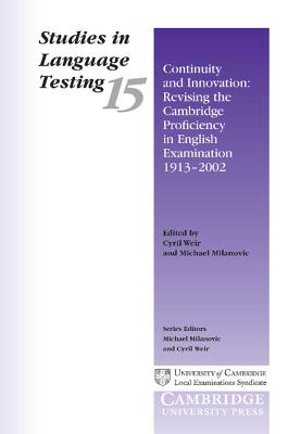 Continuity and Innovation: Revising the Cambridge Proficiency in English Examination 1913-2002