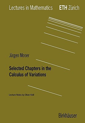 Selected Chapters in the Calculus of Variations: Lecture Notes by Oliver Knill