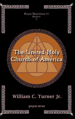 The United Holy Church of America: A Study in Black Holiness-pentecostalism