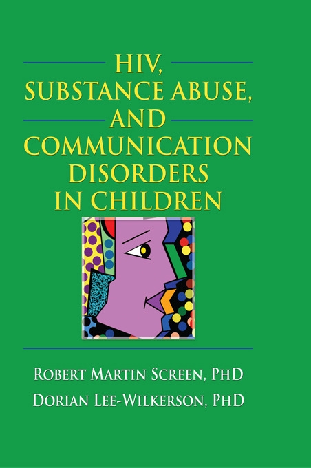 HIV, Substance Abuse, And Communication Disorders in Children